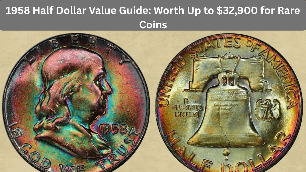 1958 Half Dollar Value Guide: Some Can Be Worth Up to $32,900