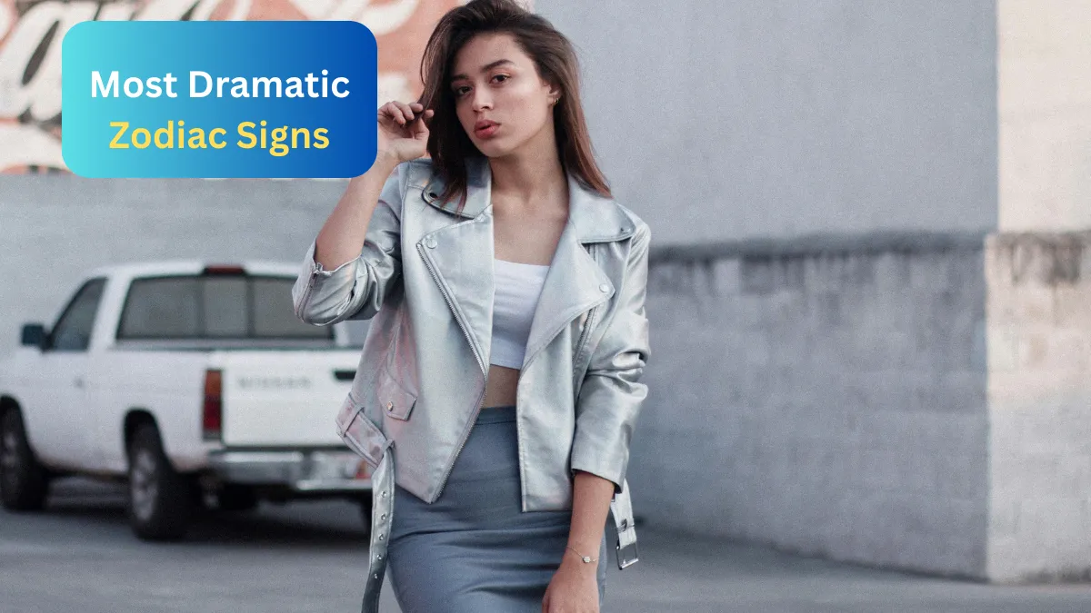Top 4 Most Dramatic Zodiac Signs